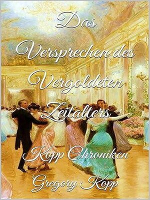 cover image of Das Versprechen des Vergoldeten Zeitalters